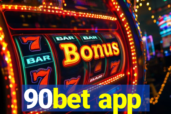 90bet app